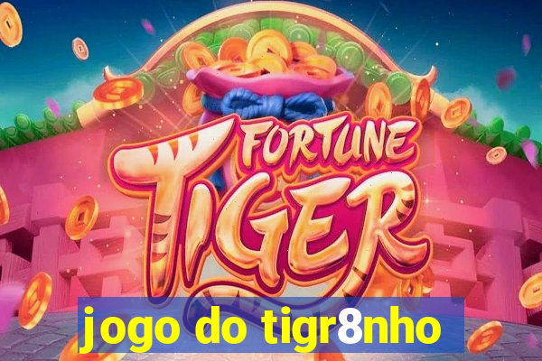 jogo do tigr8nho